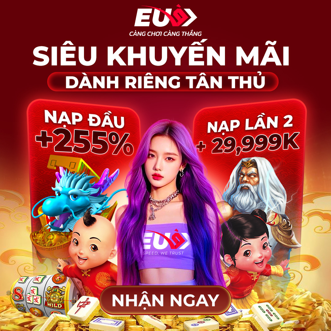 EU9 - uy tín hàng đầu Châu Á EU9 - uy tín hàng đầu Châu Á